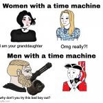 real⁉️⁉️ | I am your granddaughter; Omg really?! why don’t you try this bad boy out? | image tagged in women with a time machine,boys vs girls,funny,gun,time machine,front page plz | made w/ Imgflip meme maker