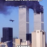twin tower style | WHEN MY PARENTS CALL ME FOR DINNER; LEAVES AUTOPILOT ON | image tagged in twin tower style | made w/ Imgflip meme maker
