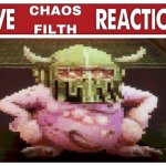 live chaos filth reaction