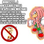 Knuckles doesn't care about spelling mistakes