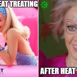 Before and After - Heat Treating | BEFORE HEAT TREATING; AFTER HEAT TREATING | image tagged in memes,manufacturing,production | made w/ Imgflip meme maker