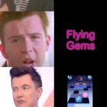Rick Astley Becoming Confused (Rolling Sky Confusing Gems) | CONFUSING GEMS; Gem Randomization; Flying Gems | image tagged in rick astley becoming confused | made w/ Imgflip meme maker