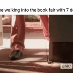 gonna buy ALL the best books... | 9yo me walking into the book fair with 7 dollars: | image tagged in gifs,school,books,relatable,funny,kids | made w/ Imgflip video-to-gif maker