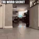 That one guy | THAT ONE FRIEND WHEN U SAY THE WORD SECRET; WHAT U SAYS WHAT ;) | image tagged in gifs,fr | made w/ Imgflip video-to-gif maker