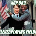 Ready for the Epic Wealth Transfer? #XRP589 | XRP 589. LEVEL PLAYING FIELD! #GoldBRICS | image tagged in trading places,wealth,the golden rule,cryptocurrency,ripple,xrp | made w/ Imgflip meme maker