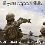 repost | if you repost this; a random user will have a grenade | image tagged in grenade toss | made w/ Imgflip meme maker