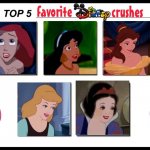 top 5 favorite disney crushes | image tagged in top 5 favorite disney crushes,disney princesses,disney killed star wars,ariel,disney princess | made w/ Imgflip meme maker