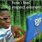 Ryan Beckford | how i feel using inspect element | image tagged in ryan beckford | made w/ Imgflip meme maker