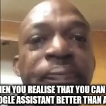 Google is better with this than siri I think | WHEN YOU REALISE THAT YOU CAN RIZZ UP GOOGLE ASSISTANT BETTER THAN ANY GIRL | image tagged in gifs,google | made w/ Imgflip video-to-gif maker