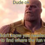 Thanos finds the funny