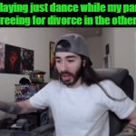 r | me playing just dance while my parents are agreeing for divorce in the other room: | image tagged in gifs,penguinz0 | made w/ Imgflip video-to-gif maker