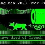 Burning Man 2023 | Burning Man 2023 Door Prizes; You have died of Trench Foot | image tagged in you have died of coronavirus | made w/ Imgflip meme maker