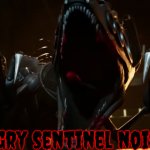 Angry Sentinel Noises