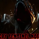 Angry Sentinel Noises meme