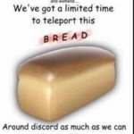 Teleport Bread meme
