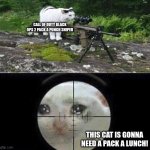 hah | CALL OF DUTY BLACK OPS 2 PACK A PUNCH SNIPER; THIS CAT IS GONNA NEED A PACK A LUNCH! | image tagged in sniper cat,call of duty | made w/ Imgflip meme maker