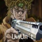 UwUn't | image tagged in jojo's bizarre adventure,jojo,jojo meme,jjba,meme | made w/ Imgflip meme maker