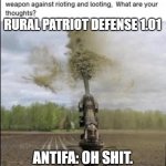 Dem Speak | RURAL PATRIOT DEFENSE 1.01; ANTIFA: OH SHIT. REDNECKS: HOLD MY BEER | image tagged in dem speak | made w/ Imgflip meme maker