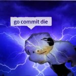 Go commit die