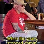 Smash Mouth Guy | When the years stopped comin' | image tagged in steve harwell rip | made w/ Imgflip meme maker