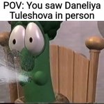 Daneliya sickens me to the max | POV: You saw Daneliya Tuleshova in person | image tagged in veggietales king saul spits,funny,daneliya tuleshova sucks,cringe,disgusting,singer | made w/ Imgflip meme maker