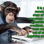Writer | It is prudent to consistently steer clear of covering the expenses associated with submitting your literary creations, and to abstain from engaging in the act of writing without receiving payment in return. | image tagged in writer | made w/ Imgflip meme maker