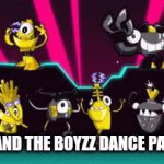 First annual dance party! | ME AND THE BOYZZ DANCE PARTY! | image tagged in gifs,mixels | made w/ Imgflip video-to-gif maker