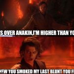 It's Over, Anakin, I Have The High Ground Meme Generator - Imgflip