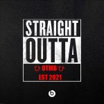 straight outta | EST 2021; ひ OTMB ひ | image tagged in straight outta | made w/ Imgflip meme maker