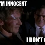 The FBI | I'M INNOCENT; I DON'T CARE | image tagged in i don't care | made w/ Imgflip meme maker