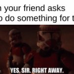 There is always trust in friends. | When your friend asks you to do something for them: | image tagged in gifs,star wars,darthswede | made w/ Imgflip video-to-gif maker