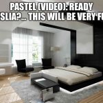 Creslia And Pastel’s Fun Night. | PASTEL (VIDEO): READY CRESLIA?… THIS WILL BE VERY FUN… | image tagged in bedroom | made w/ Imgflip meme maker