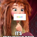 Anna waking up Frozen | IT'S FROLICKING DAY!! | image tagged in anna waking up frozen | made w/ Imgflip meme maker