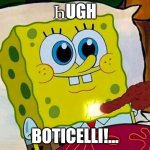 wholesome | ҺUGH; BOTICELLI!... | image tagged in wholesome | made w/ Imgflip meme maker