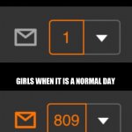 1 notification vs. 809 notifications with message | BOYS WHEN IT IS THEIR BIRTHDAY; GIRLS WHEN IT IS A NORMAL DAY | image tagged in 1 notification vs 809 notifications with message | made w/ Imgflip meme maker