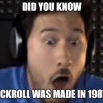 Was that the bite of 87? | DID YOU KNOW; RICKROLL WAS MADE IN 1987? | image tagged in was that the bite of '87 | made w/ Imgflip meme maker