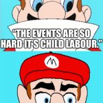 Gamefam slander | GAMEFAM READING THEIR REVIEWS; “THE MODELS SUCK…”; “THE EVENTS ARE SO HARD IT’S CHILD LABOUR.”; “MAKE EVERYTHING CHEAPER YOU MONEY-HUNGRY SICKOS!”; “WHY THE HECK ARE YOU MISTREATING THOSE POOR EMPLOYEES!??!” | image tagged in hotel mario reading a letter | made w/ Imgflip meme maker