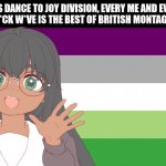 aroace flag | LET'S DANCE TO JOY DIVISION, EVERY ME AND EVERY YOU, AND SH*CK W*VE IS THE BEST OF BRITISH MONTAGE RADIO ❎ | image tagged in aroace flag,no one from new order will die tomorrow | made w/ Imgflip meme maker