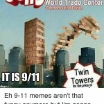 Cursed | IT IS 9/11 | image tagged in twin towers jenga | made w/ Imgflip meme maker