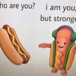 Dancing hotdog is stronger meme