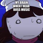 jadien | MY BRAIN
WHEN I HEAR 
BOSS MUSIC | image tagged in jaiden sweating nervously,why do i hear boss music | made w/ Imgflip meme maker