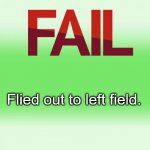 3 Outs | Flied out to left field. | image tagged in henry stickmin fail screen,baseball | made w/ Imgflip meme maker