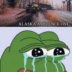 so butiful waah | when u play snowrunner for the first time and hear this sh*t:; ALASKA AMBIENCE OST | image tagged in pepe happy crying,snowrunner | made w/ Imgflip meme maker