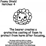Foamy Shield
