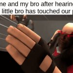 little bro gonna get a beating | me and my bro after hearing our little bro has touched our ps5 | image tagged in gifs,tf2 heavy | made w/ Imgflip video-to-gif maker