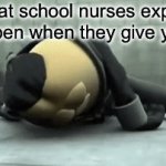 Nothing cures more than the ice. | What school nurses expect to happen when they give you ice: | image tagged in gifs,tags,school,memes,stop reading the tags,aaa | made w/ Imgflip video-to-gif maker