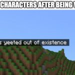 among us | AMONG US CHARACTERS AFTER BEING VOTED OUT: | image tagged in minecraft death,among us,among us ejected,yeet,yeeted,ejected | made w/ Imgflip meme maker