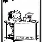 Calvin & Hobbes change my mind