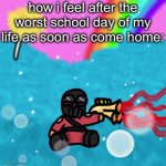 who else agrees? | how i feel after the worst school day of my life as soon as come home: | image tagged in gifs,funny,relatable,school,tf2,tf2 pyro | made w/ Imgflip video-to-gif maker