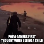 child gets kicked | POV A GAMERS FIRST THOUGHT WHEN SEEING A CHILD | image tagged in gifs,gaming | made w/ Imgflip video-to-gif maker